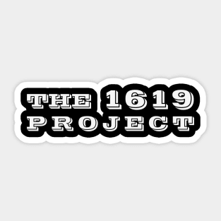 1619 progect T-Shirt Sticker